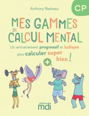 Mes gammes de calcul mental - cahier CP