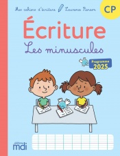 Mes cahiers d'ecriture -  CP - Les minuscules